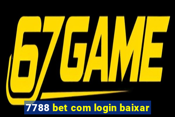 7788 bet com login baixar